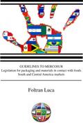 GUIDELINES TO MERCOSUR Legislation for packaging and materials in contact with food - South and Central America
