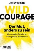 Wild Courage - Der Mut, anders zu sein