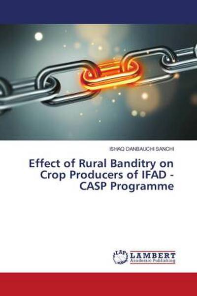 Effect of Rural Banditry on Crop Producers of IFAD - CASP Programme