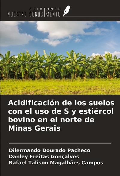 Acidificación de los suelos con el uso de S y estiércol bovino en el norte de Minas Gerais