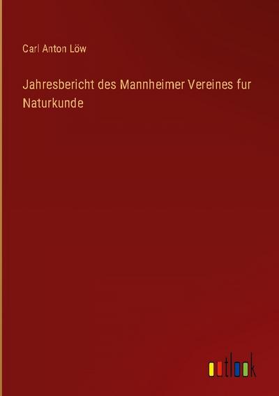 Jahresbericht des Mannheimer Vereines fur Naturkunde