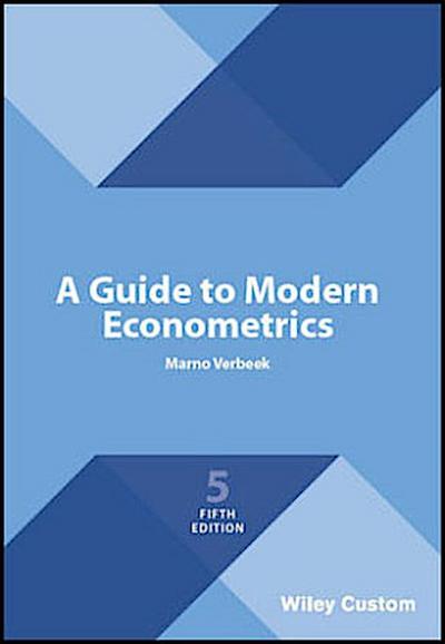 A Guide to Modern Econometrics, 5e Custom Edition