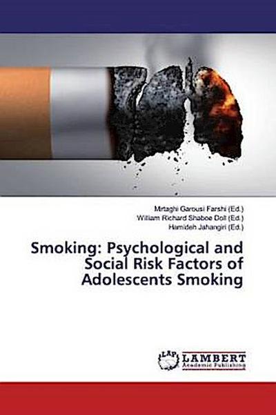 Smoking: Psychological and Social Risk Factors of Adolescents Smoking