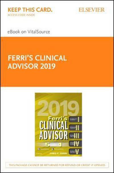 Ferri’s Clinical Advisor 2019 Elsevier eBook on Vitalsource (Retail Access Card): 5 Books in 1