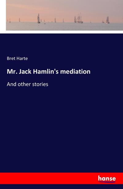 Mr. Jack Hamlin’s mediation