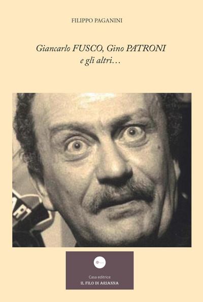 Giancarlo Fusco, Gino Patroni e gli altri...