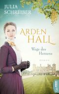 Arden Hall - Wege des Herzens