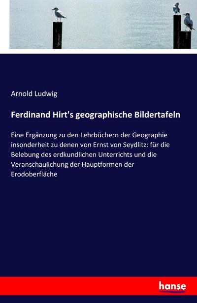 Ferdinand Hirt’s geographische Bildertafeln