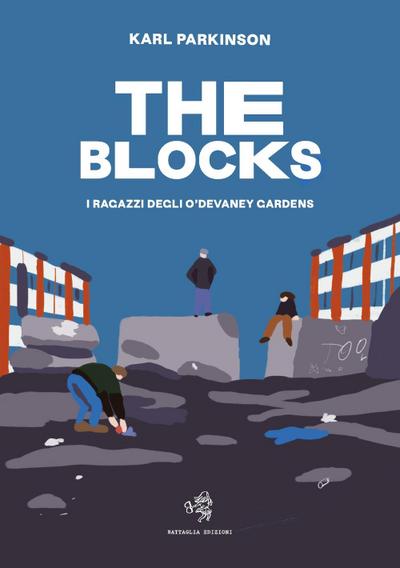 The blocks. I ragazzi degli O’Devaney Gardens