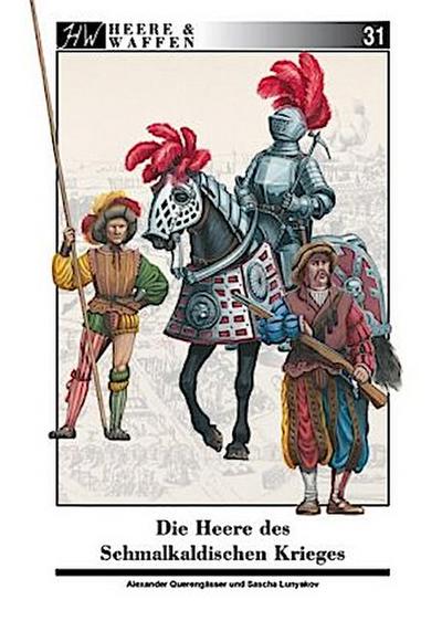 Die Heere des Schmalkaldischen Krieges