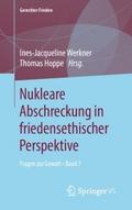 Nukleare Abschreckung in friedensethischer Perspek