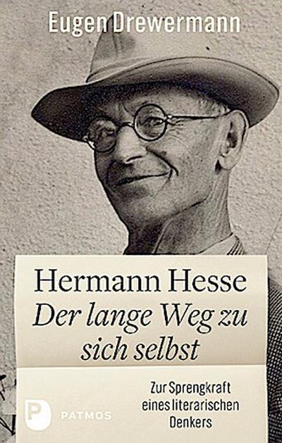 Hermann Hesse: Der lange Weg zu sich selbst