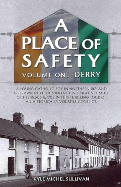 A Place of Safety (vol. one) Derry