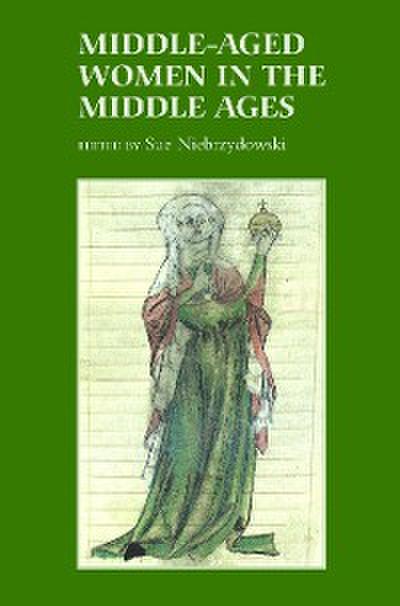 Middle-Aged Women in the Middle Ages