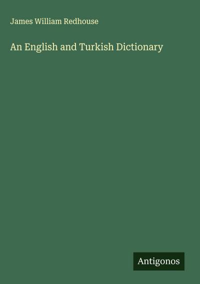 An English and Turkish Dictionary