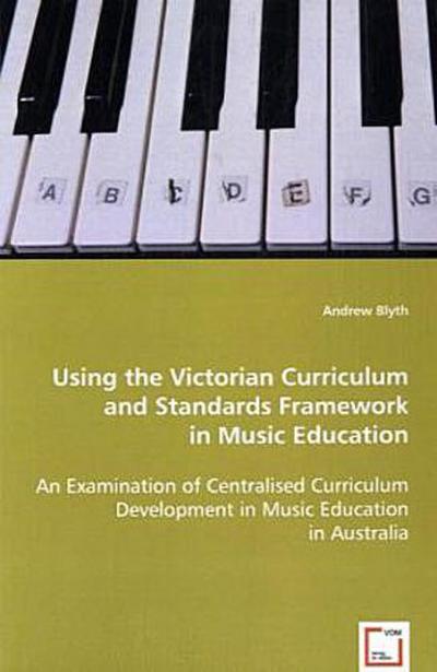 Using the Victorian Curriculum and Standards Framework in Music Education