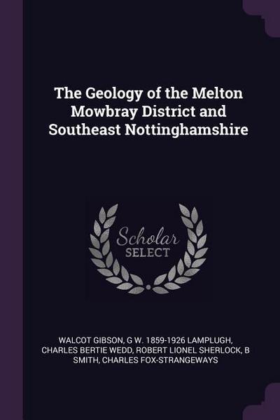 The Geology of the Melton Mowbray District and Southeast Nottinghamshire