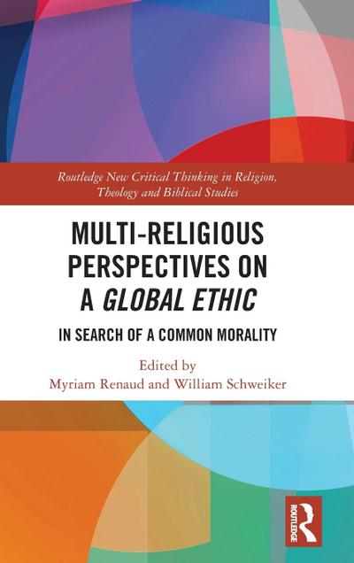 Multi-Religious Perspectives on a Global Ethic