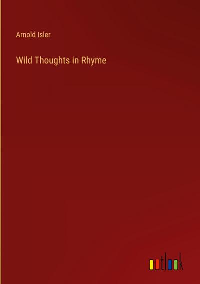 Wild Thoughts in Rhyme