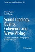 Sound Topology, Duality, Coherence and Wave-Mixing