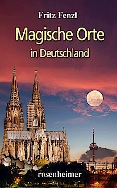 Magische Orte in Deutschland