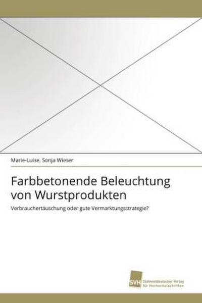 Farbbetonende Beleuchtung von Wurstprodukten