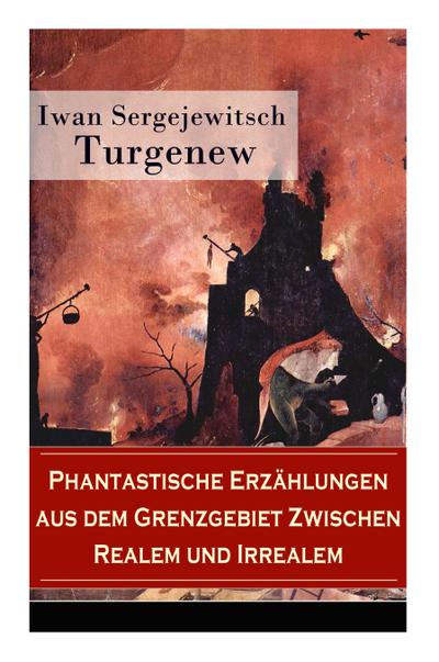Turgenew, I: Phantastische Erzählungen aus dem Grenzgebiet z