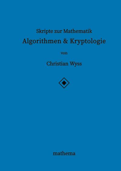 Skripte zur Mathematik - Algorithmen & Kryptologie