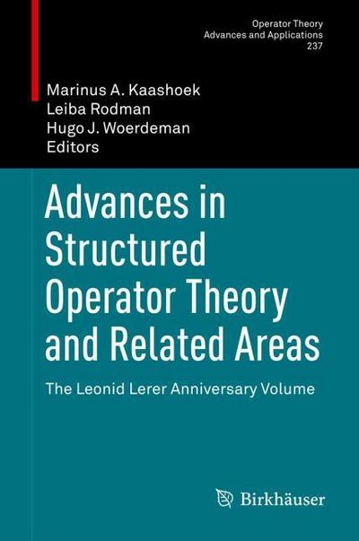 Advances in Structured Operator Theory and Related Areas