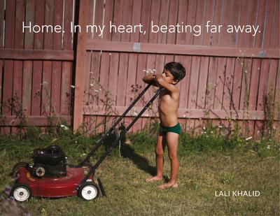 Lali Khalid Home. in My Heart, Beating Far Away