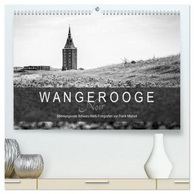 Wangerooge Noir (hochwertiger Premium Wandkalender 2026 DIN A2 quer), Kunstdruck in Hochglanz