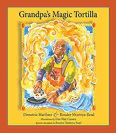 Grandpa’s Magic Tortilla