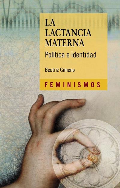 La lactancia materna : política e identidad