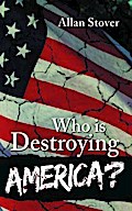 Who is Destroying America?