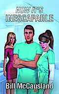 Now It’s Inescapable