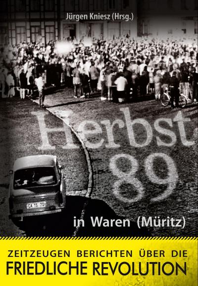 Herbst ’89 in Waren (Müritz)