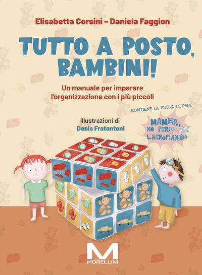 Tutto a posto, bambini! Un manuale per imparare l’organizzazione con i più piccoli
