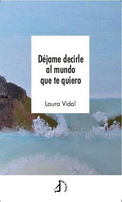 Déjame decirle al mundo que te quiero