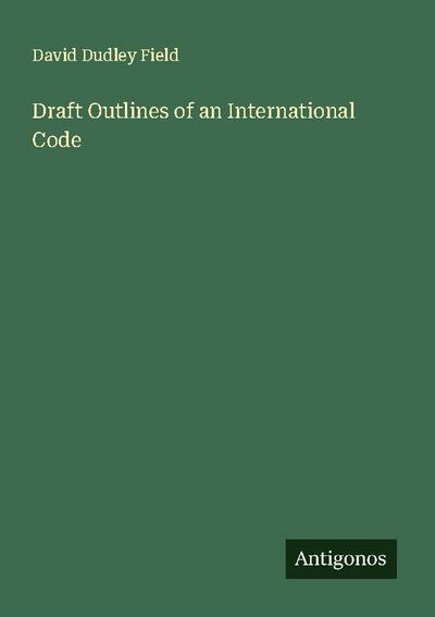 Draft Outlines of an International Code