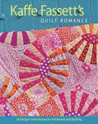 Kaffe Fassett’s Quilt Romance
