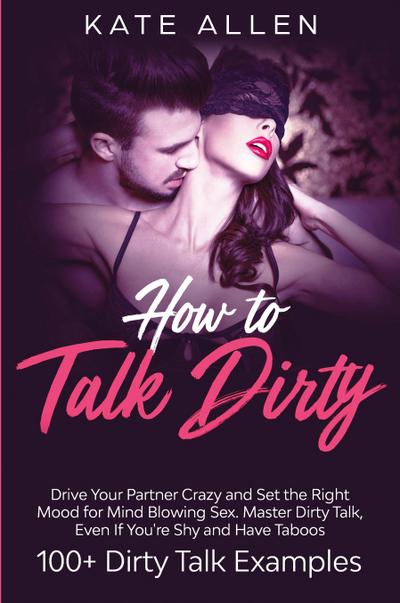 How To Talk Dirty