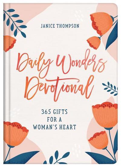 Daily Wonders Devotional: 365 Gifts for a Woman’s Heart