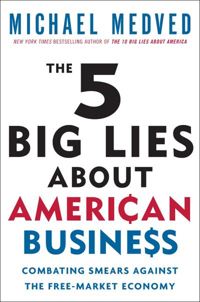 The 5 Big Lies About American Business