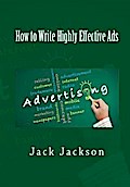 How to Write Highly Effective Ads