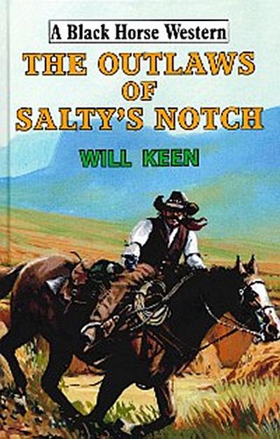 The Outlaws of Salty’s Notch
