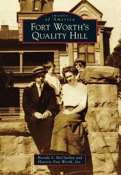Fort Worth’s Quality Hill