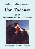 Pan Tadeusz oder Die letzte Fehde in Litauen
