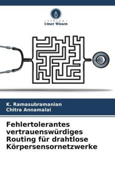 Fehlertolerantes vertrauenswürdiges Routing für drahtlose Körpersensornetzwerke