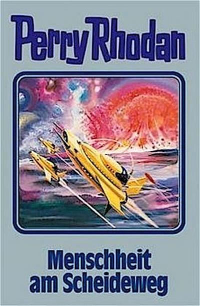 Perry Rhodan - Menschheit am Scheideweg