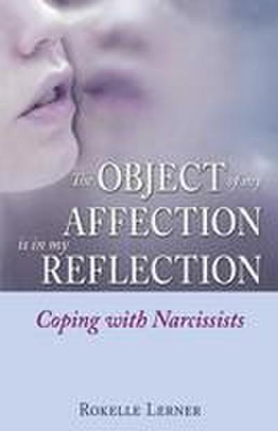 The Object of My Affection Is in My Reflection